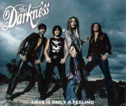 The Darkness : Love Is Only a Feeling (Single)